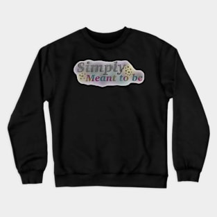 Simply meant to be foggy nbc inspired movie Crewneck Sweatshirt